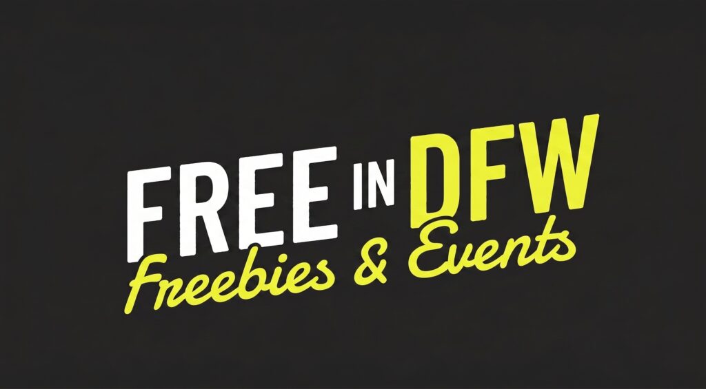 Free in DFW logo - Freebies, events, and family activities across Dallas-Fort Worth